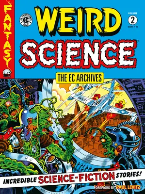 The EC Archives: The EC Archives: 3: Divná věda, svazek 2 EC EC: Divná věda, svazek 2 - The EC Archives: Weird Science Volume 2