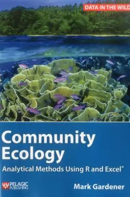 Ekologie společenství: Analytické metody s využitím R a Excelu - Community Ecology: Analytical Methods Using R and Excel