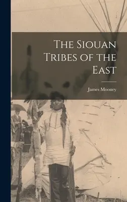 Východní kmeny Siouanů - The Siouan Tribes of the East
