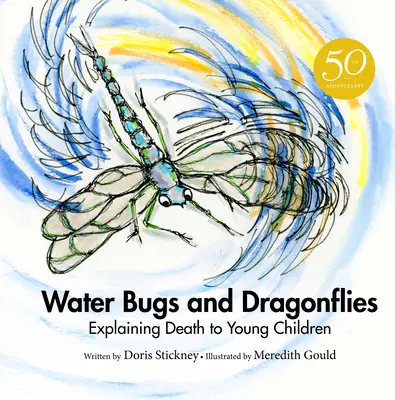 Vodní brouci a vážky: Vysvětlení smrti malým dětem - Water Bugs and Dragonflies: Explaining Death to Young Children