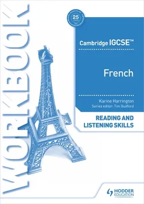 Cambridge Igcse(tm) French Reading and Listening Skills Workbook (Cvičebnice francouzštiny pro čtení a poslech) - Cambridge Igcse(tm) French Reading and Listening Skills Workbook