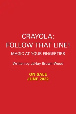 Crayola: Sledujte tu čáru!: Kouzla na dosah ruky - Crayola: Follow That Line!: Magic at Your Fingertips