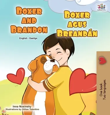 Boxer and Brandon (anglicko-irská dvojjazyčná kniha pro děti) - Boxer and Brandon (English Irish Bilingual Children's Book)