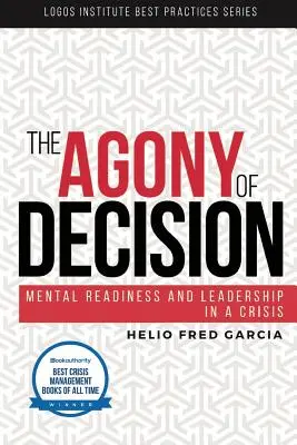 Agonie rozhodování: Mentální připravenost a vedení v krizových situacích - The Agony of Decision: Mental Readiness and Leadership in a Crisis