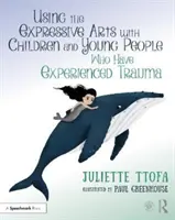 Supporting Children and Young People Who Have Experienced Trauma (Ttofa Juliette (Specialist Educational Psychologist United Kingdom.))