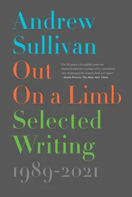Out on a Limb: Vybrané spisy z let 1989-2021 - Out on a Limb: Selected Writing, 1989-2021