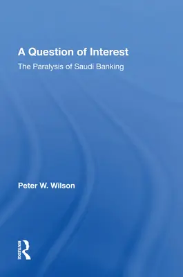 Otázka zájmu: Paralýza saúdského bankovnictví - A Question of Interest: The Paralysis of Saudi Banking
