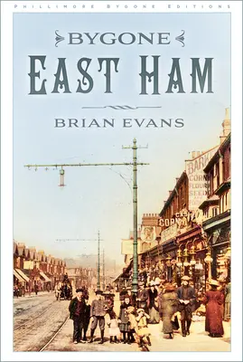 Dávný East Ham - Bygone East Ham