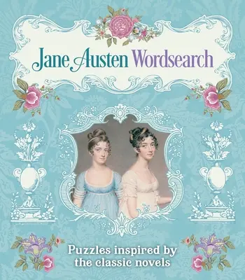 Jane Austen Wordsearch: Hádanky inspirované klasickými romány Austenové. - Jane Austen Wordsearch: Puzzles Inspired by the Classic Novels