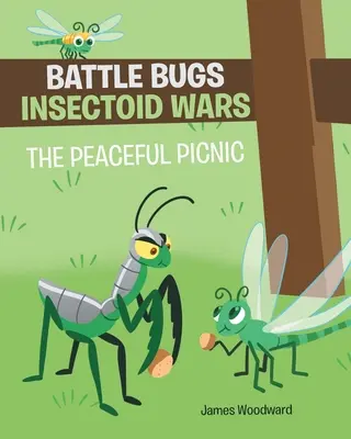 Bitva brouků s hmyzoidy: Mírový piknik - Battle Bugs Insectoid Wars: The Peaceful Picnic
