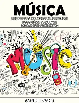 Musica: Záznamy z výstavy, která se konala v roce 2015 v Praze: Libros Para Colorear Superguays Para Ninos y Adultos (Bono: 20 Paginas de Sketch) - Musica: Libros Para Colorear Superguays Para Ninos y Adultos (Bono: 20 Paginas de Sketch)