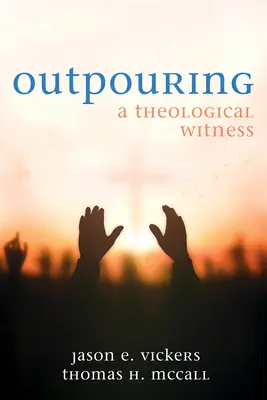 Outpouring: A Theological Witness