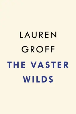Vaster Wilds - The Vaster Wilds