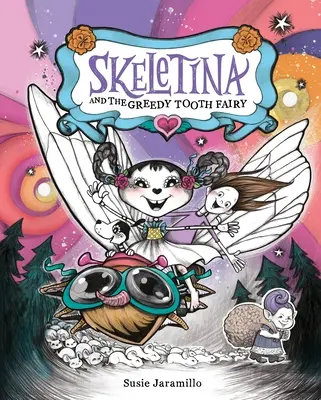 Skeletina a chamtivá zubní víla - Skeletina and the Greedy Tooth Fairy