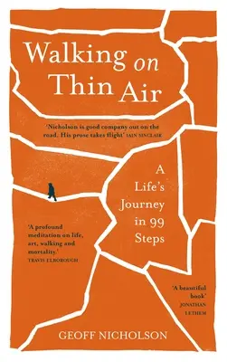 Chůze po řídkém vzduchu: Životní cesta v 99 krocích - Walking on Thin Air: A Life's Journey in 99 Steps