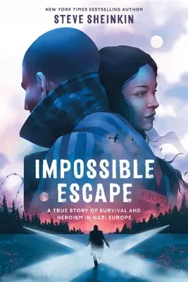 Nemožný útěk: Skutečný příběh o přežití a hrdinství v nacistické Evropě - Impossible Escape: A True Story of Survival and Heroism in Nazi Europe