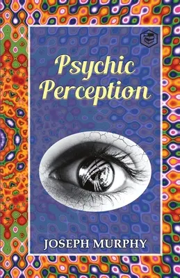 Psychické vnímání - Psychic Perception