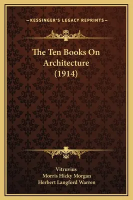 Deset knih o architektuře (1914) - The Ten Books On Architecture (1914)