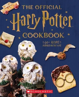 Oficiální kuchařka Harryho Pottera: Více než 40 receptů inspirovaných filmy - The Official Harry Potter Cookbook: 40+ Recipes Inspired by the Films