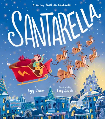 Santarella: Veselá variace na Popelku - Santarella: A Merry Twist on Cinderella