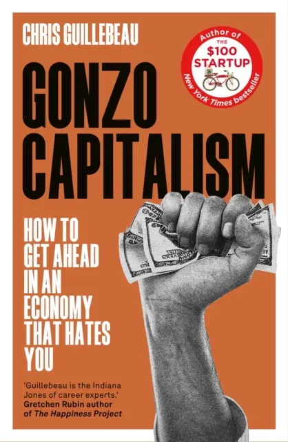 Gonzo kapitalismus - Jak vydělat peníze v ekonomice, která vás nenávidí - Gonzo Capitalism - How to Make Money in an Economy that Hates You