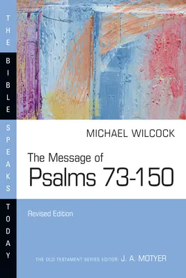 Poselství žalmů 73-150 - The Message of Psalms 73-150