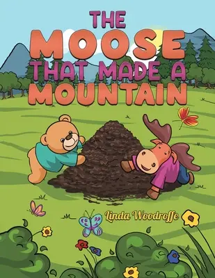 Los, který vytvořil horu - The Moose That Made a Mountain
