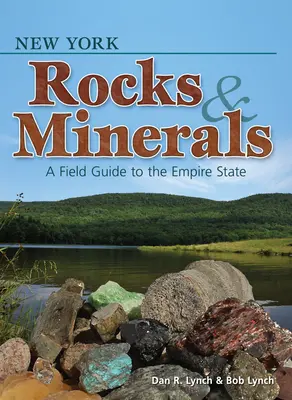 New York Rocks & Minerals: Terénní průvodce po státě Empire State - New York Rocks & Minerals: A Field Guide to the Empire State