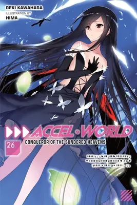 Accel World, Vol. 26 (Light Novel): Akcelerační svět, Vol. 26 (Light Novel): Akcelerační svět, Vol: Conqueror of the Sundered Heavens (Světový svět: Dobyvatel zapadlých nebes), 2. díl - Accel World, Vol. 26 (Light Novel): Conqueror of the Sundered Heavens