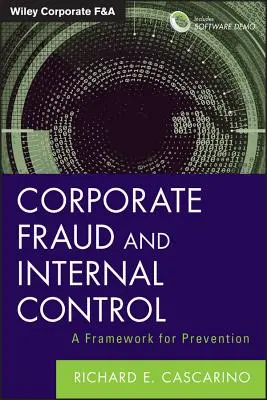 Podvody v podnicích a vnitřní kontrola, + ukázka softwaru: Rámec pro prevenci - Corporate Fraud and Internal Control, + Software Demo: A Framework for Prevention