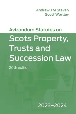 Avizandum Statutes on Scots Property, Trusts & Succession Law: 2023-2024 (Skotské majetkové, svěřenské a dědické právo: 2023-2024) - Avizandum Statutes on Scots Property, Trusts & Succession Law: 2023-2024