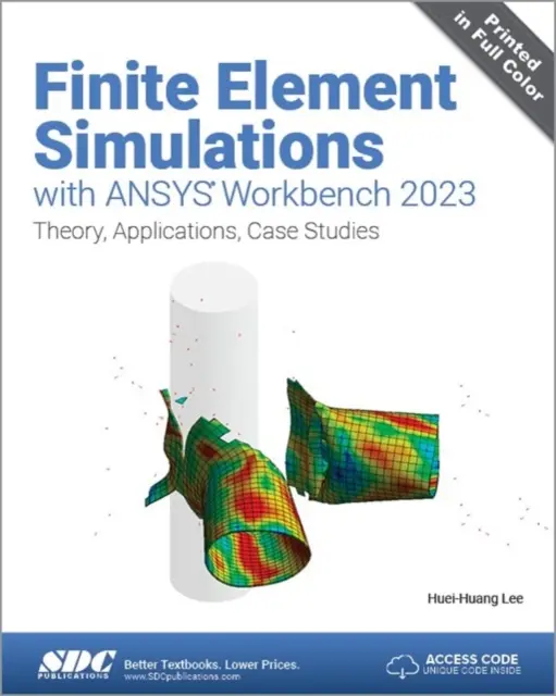 Simulace konečných prvků s nástrojem ANSYS Workbench 2023 - teorie, aplikace, případové studie - Finite Element Simulations with ANSYS Workbench 2023 - Theory, Applications, Case Studies