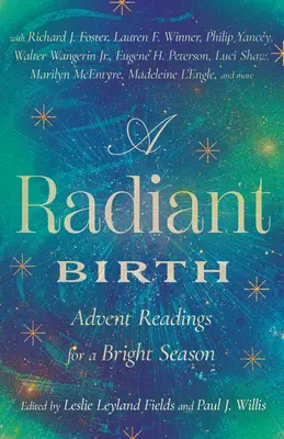 Zářivé zrození: Adventní čtení pro zářivé období - A Radiant Birth: Advent Readings for a Bright Season