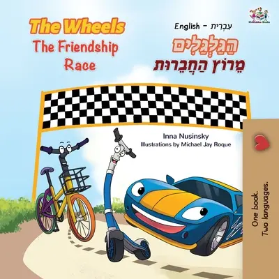 The Wheels The Friendship Race (Anglicko-erubská dvojjazyčná kniha pro děti) - The Wheels The Friendship Race (English Hebrew Bilingual Book for Kids)