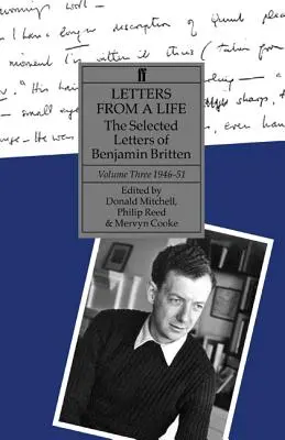 Dopisy ze života - Vybrané dopisy Benjamina Brittena, svazek třetí, 1946-1951 - Letters from a Life - The Selected Letters of Benjamin Britten, Volume Three, 1946-1951