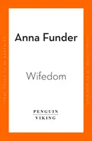 Manželství - Neviditelný život paní Orwellové - Wifedom - Mrs Orwell's Invisible Life