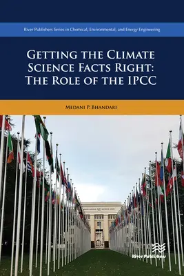 Uvádění vědeckých faktů o klimatu na pravou míru: Úloha IPCC - Getting the Climate Science Facts Right: The Role of the IPCC