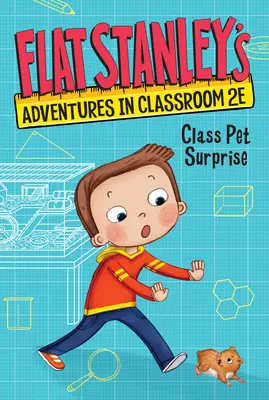 Flat Stanleyho dobrodružství ve třídě 2e #1: Překvapení třídního mazlíčka - Flat Stanley's Adventures in Classroom 2e #1: Class Pet Surprise