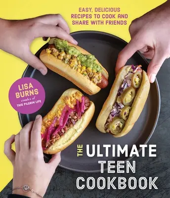 Vaření od nuly pro dospívající: Vyrobte si vlastní zdravé a chutné jídlo - Cooking from Scratch for Teens: Make Your Own Healthy & Delicious Food