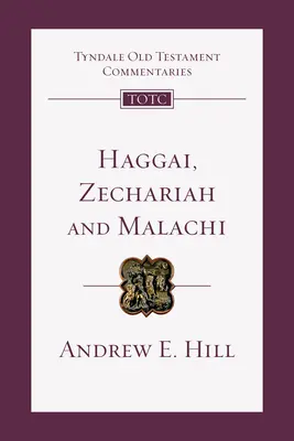 Aggeus, Zachariáš, Malachiáš: Úvod a komentář - Haggai, Zechariah, Malachi: An Introduction and Commentary