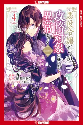 Byla jsem převtělena do role padoucha v otome hře, ale kluci mě stejně milují, díl 4: díl 4 - I Was Reincarnated as the Villainess in an Otome Game But the Boys Love Me Anyway!, Volume 4: Volume 4