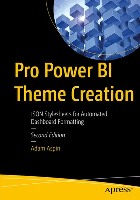 Pro Power Bi: Tvorba témat: Json Stylesheets pro automatizované formátování řídicího panelu - Pro Power Bi Theme Creation: Json Stylesheets for Automated Dashboard Formatting