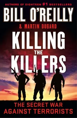 Zabíjení vrahů: Tajná válka proti teroristům - Killing the Killers: The Secret War Against Terrorists
