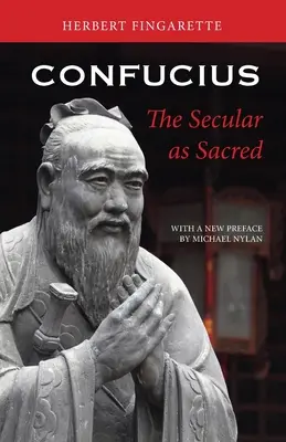 Konfucius: Světský jako posvátný - Confucius: The Secular as Sacred