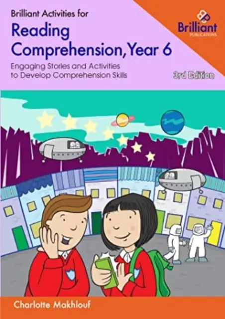 Brilliant Activities for Reading Comprehension, Year 6: Engaging Stories and Activities to Develop Comprehension Skills