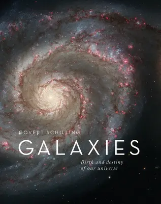 Galaxie: Zrod a osud našeho vesmíru - Galaxies: Birth and Destiny of Our Universe
