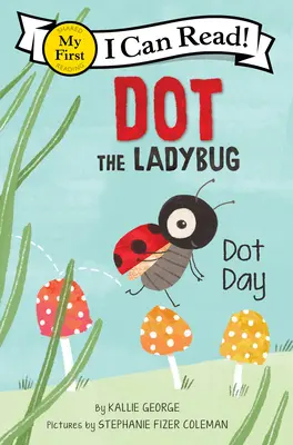 Beruška Tečka: Dětský den s puntíkem - Dot the Ladybug: Dot Day