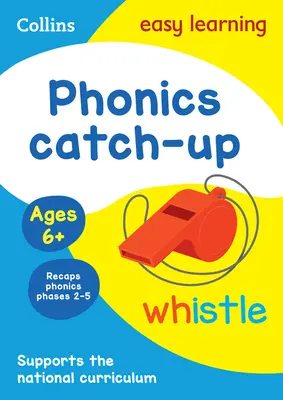 Kniha aktivit pro dohánění fonetiky ve věku 6+: ideální pro domácí výuku - Phonics Catch-Up Activity Book Ages 6+: Ideal for Home Learning