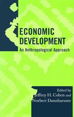 Hospodářský rozvoj: Antropologický přístup Svazek 19 - Economic Development: An Anthropological Approach Volume 19