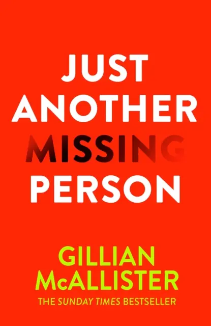 Další pohřešovaná osoba - Nový napínavý thriller od autora bestsellerů Sunday Times - Just Another Missing Person - The gripping new thriller from the Sunday Times bestselling author